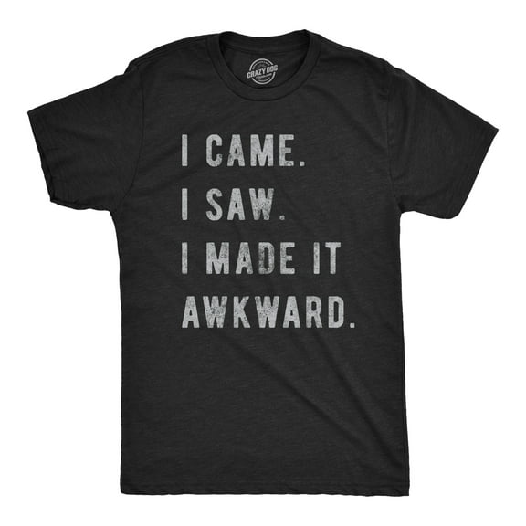 Mens I Came I Saw I Made It Awkward T shirt Funny Saying Sarcasm Gift for Him Graphic Tees