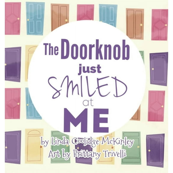 The Doorknob Just Smiled at Me, (Paperback)