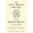 thumbnail image 3 of Left Brain Speaks, the Right Brain Laughs: A Look at the Neuroscience of Innovation &amp; Creativity in Art, Science &am, (Paperback), 3 of 3
