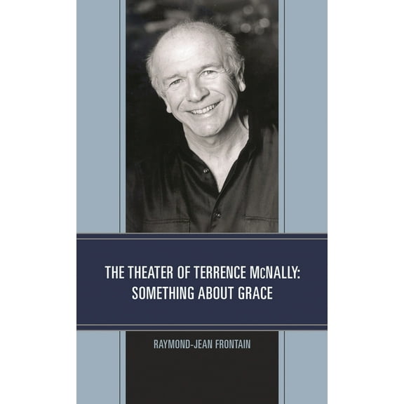 Theater of Terrence McNally: Something about Grace, (Hardcover)