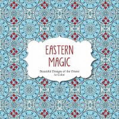 Barrons Educational Series Inc, Eastern Magic Designs Coloring Book For Adults