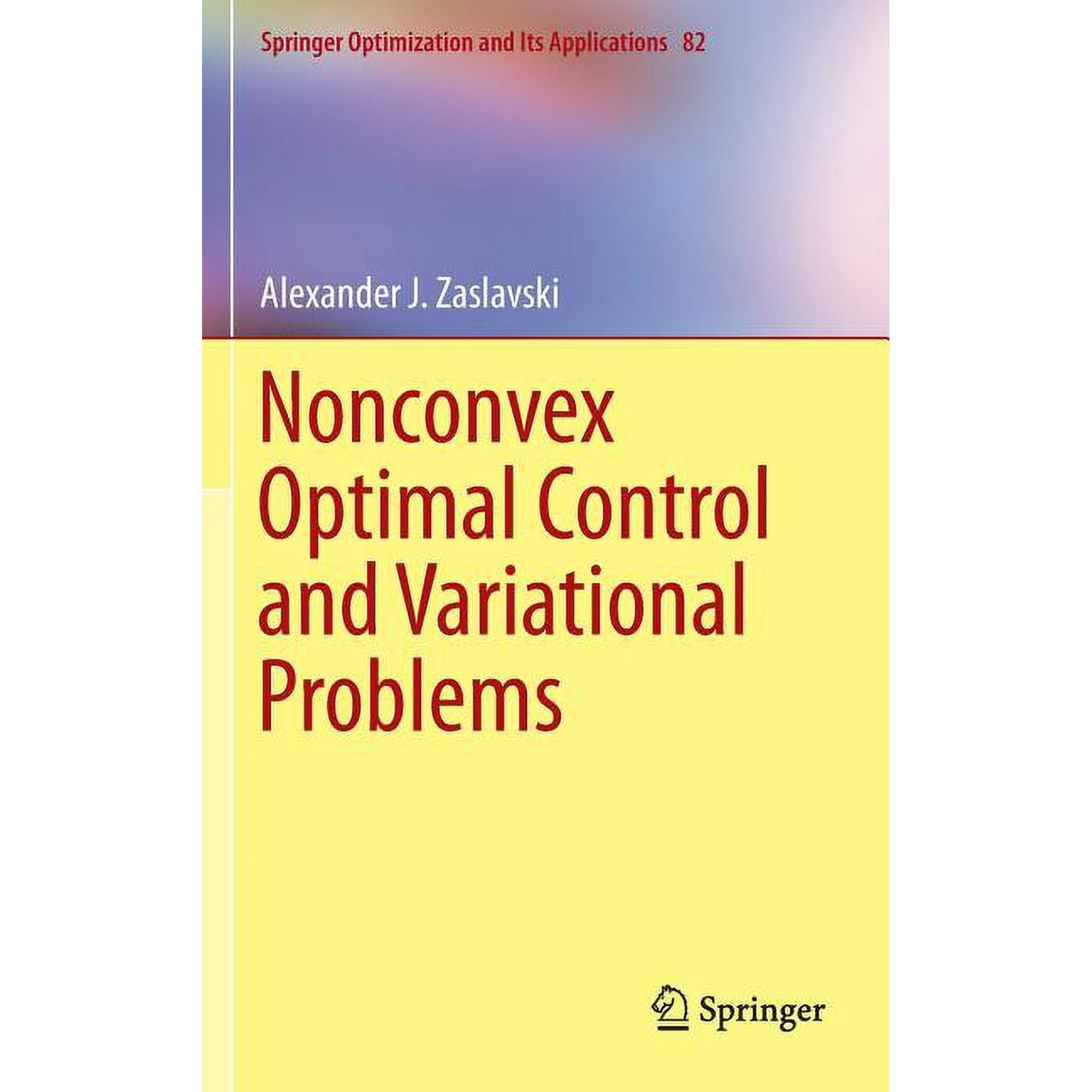 Springer Optimization and Its Applicatio Nonconvex Optimal Control and Variational Problems Book 82 (Hardcover)