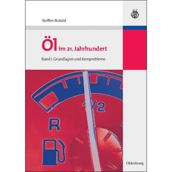 Ãl im 21. Jahrhundert - Band I, (Paperback)