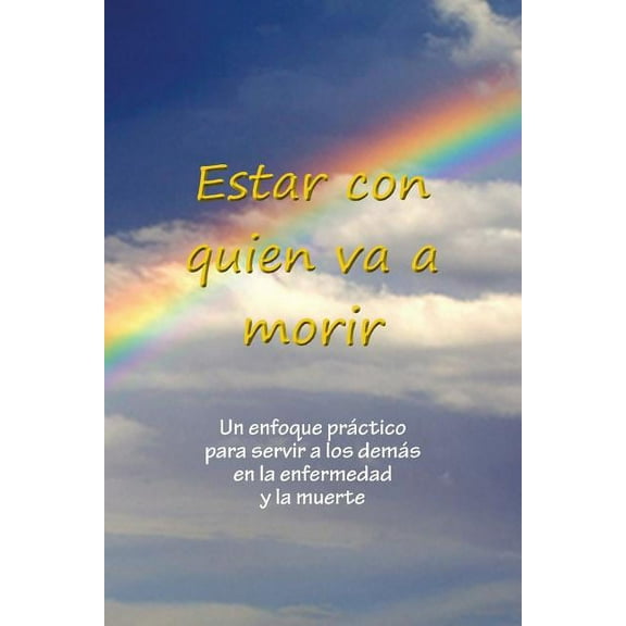 Estar con quien va a morir, (Paperback)