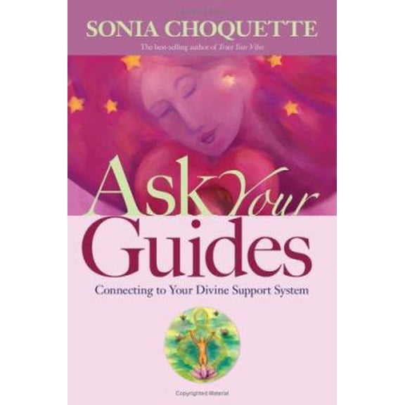 Pre-Owned Ask Your Guides: Connecting to Your Divine Support System (Hardcover) 1401907865 9781401907860