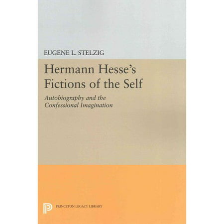 Hermann Hesse's Fictions of the Self: Autobiography and the Confessional Imagination