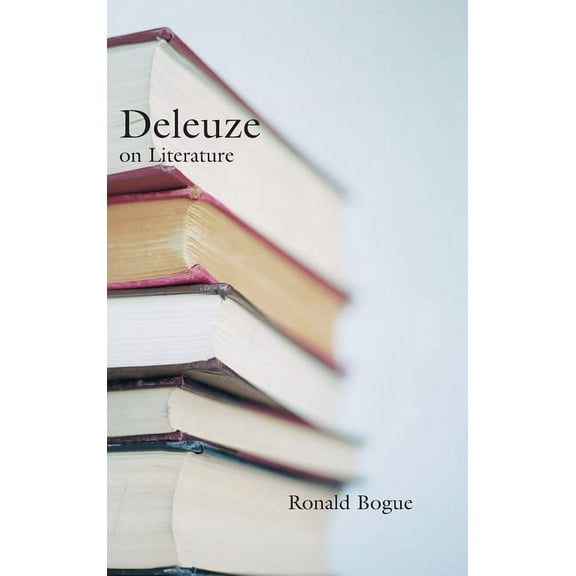 Deleuze and the Arts Deleuze on Literature, (Hardcover)