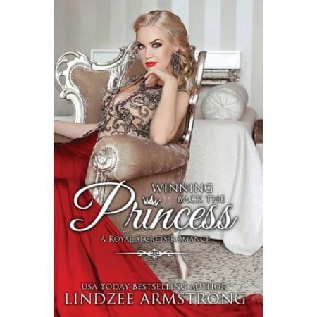 Winning Back the Princess (Lindzee's Royal Secrets) | Walmart Canada