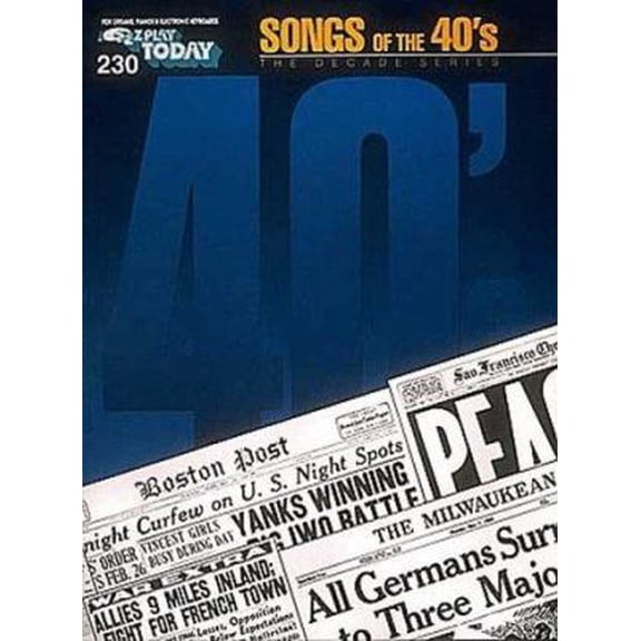 Pre-Owned Songs of the 40's: The Decade Series (EZ Play Today, for Organs, Pianos & Electronic Keyboards, No. 230) (Paperback) 0793553946 9780793553945