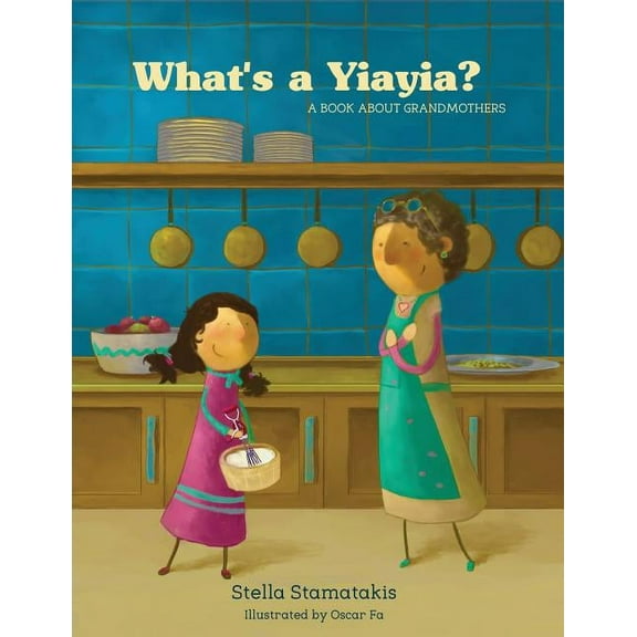 What's a Yia Yia?: A Book About Grandmothers, (Paperback)