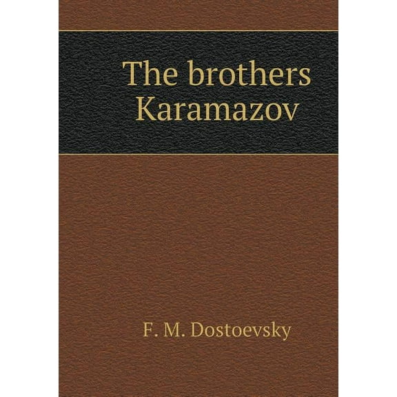 The brothers Karamazov (Paperback)