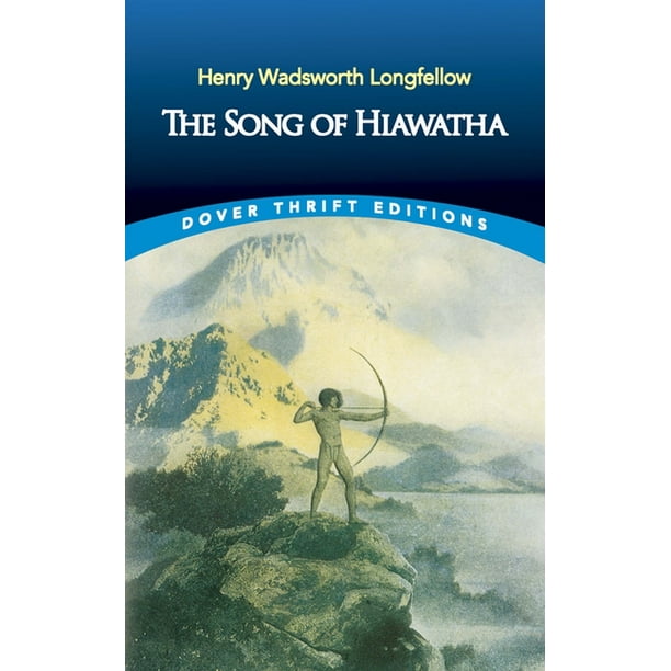 Dover Thrift Editions The Song of Hiawatha (Paperback)