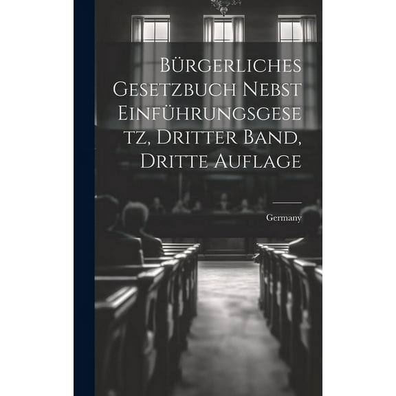 Bürgerliches Gesetzbuch nebst Einführungsgesetz, Dritter Band, Dritte Auflage (Hardcover)