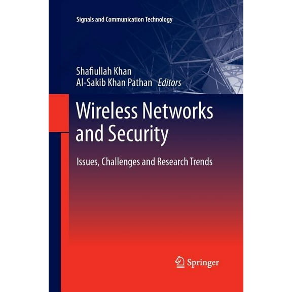 Signals and Communication Technology Wireless Networks and Security: Issues, Challenges and Research Trends, (Paperback)