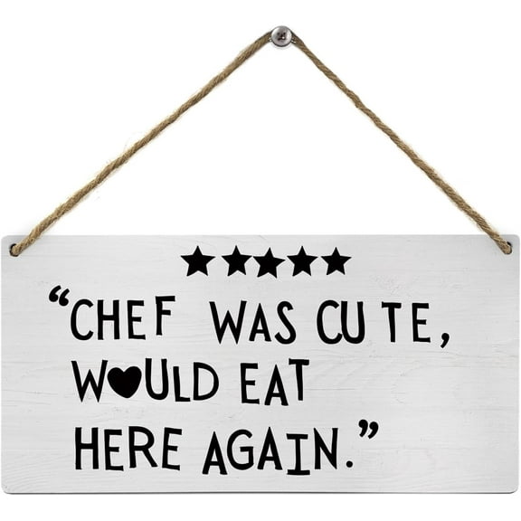 Wood Sign 5x10 Inch Chef Was Cute Would Eat Here Again Kitchen Signs Wall Decor Funny Chef Quote Aesthetic Kitchen Wooden Sign Plaque Wall Hanging For Kitchen Dining Room Restaurants Canteen Pantry