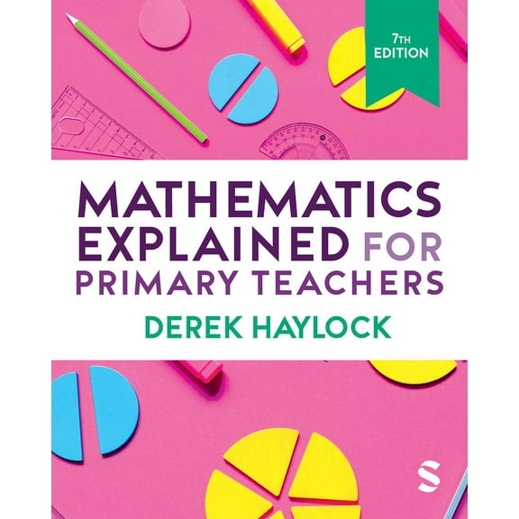 Mathematics Explained for Primary Teachers, (Paperback)