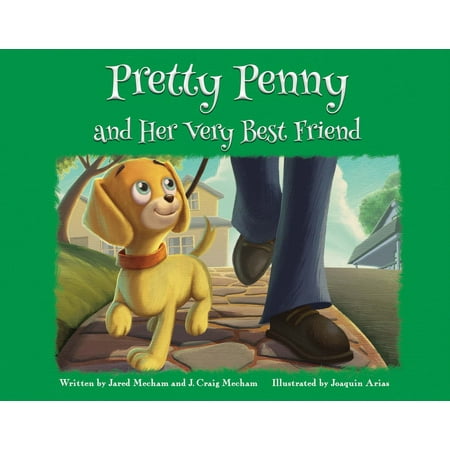 Pretty Penny : And Her Very Best Friend (The Very Best Place For A Penny)