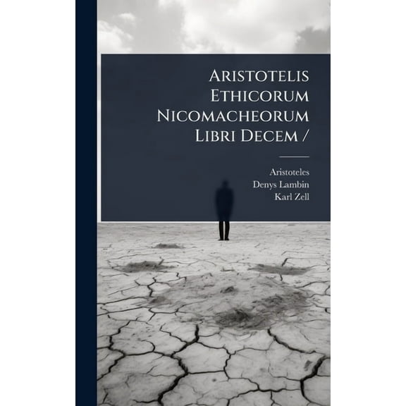 Aristotelis Ethicorum Nicomacheorum Libri Decem /, (Hardcover)