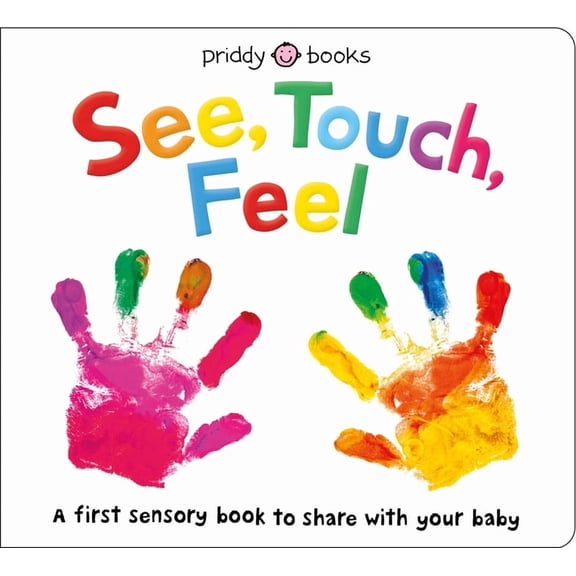 See, Touch, Feel: A First Sensory Book (Board Book)