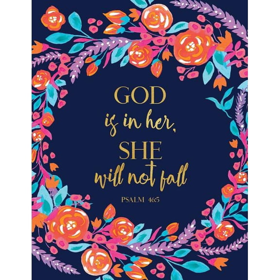 God Is in Her, She Will Not Fall Psalm 46: 5 (Paperback)