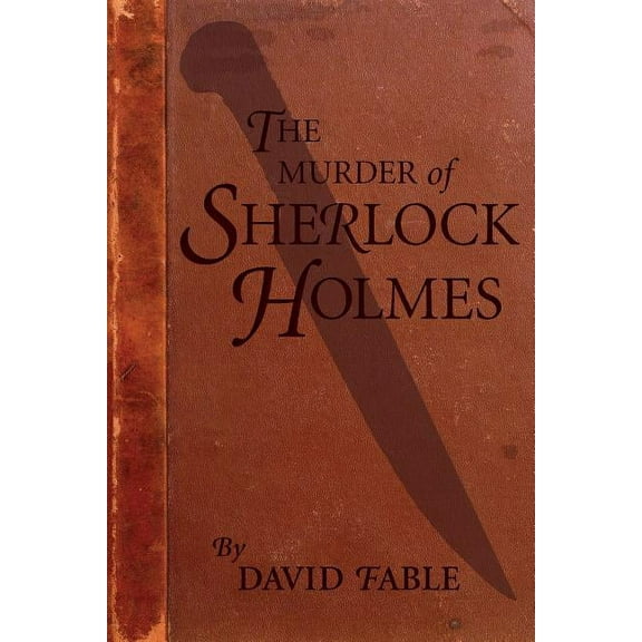 The Murder of Sherlock Holmes, (Paperback)
