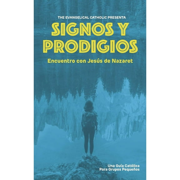 Signos y Prodigios : Encuentro con Jesús de Nazaret (Paperback)