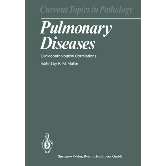 Current Topics in Pathology Pulmonary Diseases: Clinicopathological Correlations, Book 73, (Paperback)