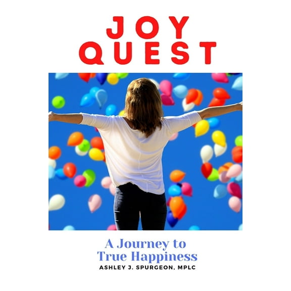 Joy Quest: A Journey to True Happiness (Paperback)