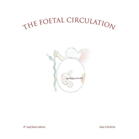 The Foetal Circulation (Paperback)