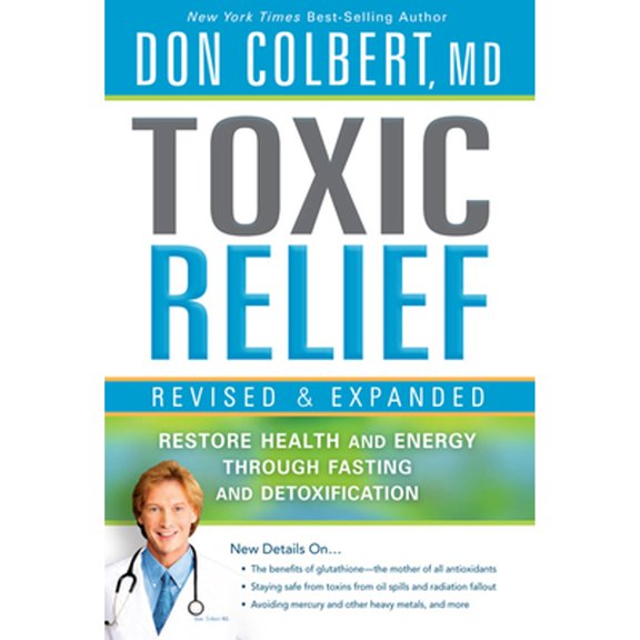Pre-Owned Toxic Relief: Restore Health and Energy Through Fasting and Detoxification (Paperback) 1616385995 9781616385996