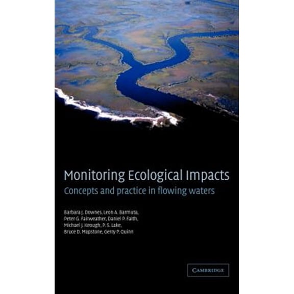 Pre-Owned Monitoring Ecological Impacts: Concepts and Practice in Flowing Waters, (Hardcover)