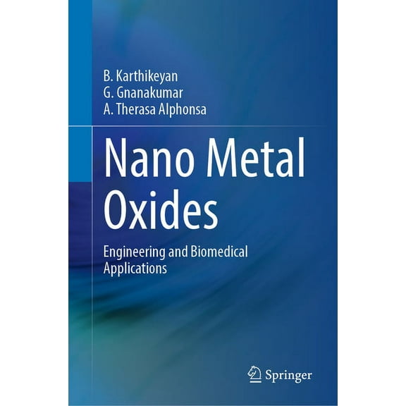 Nano Metal Oxides: Engineering and Biomedical Applications, (Hardcover)