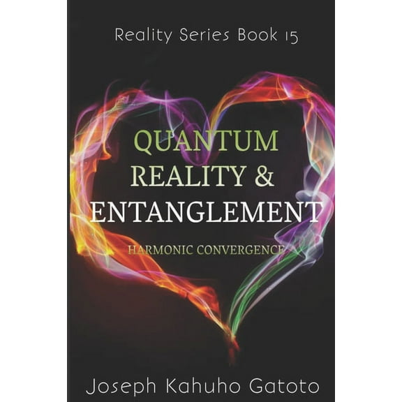 Quantum reality and Entanglement: Harmonic Convergence