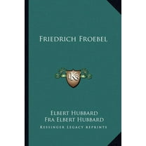 Friedrich Froebel (Paperback)