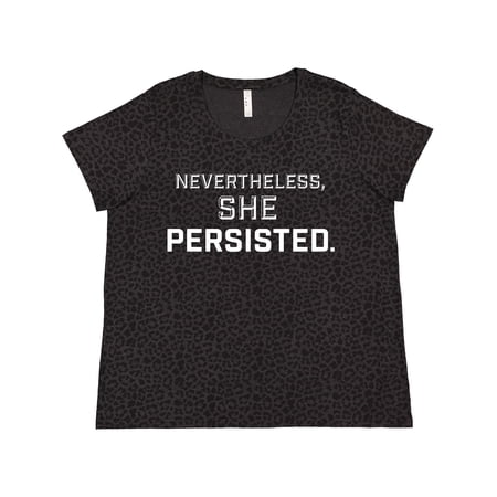 Inktastic Nevertheless She Persisted Women s Plus Size T-Shirt