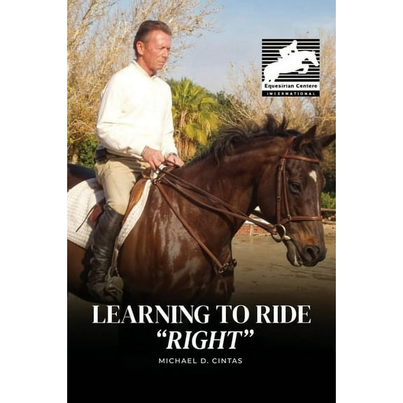 Learning to Ride "RIGHT", (Paperback)