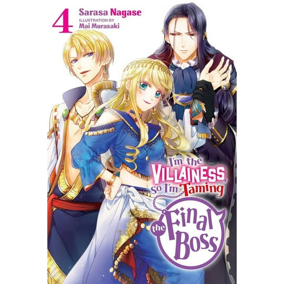 I'm the Villainess, So I'm Tam I'm the Villainess, So I'm Taming the Final Boss, Vol. 4 (Light Novel): Volume 4, Book 4, (Paperback)