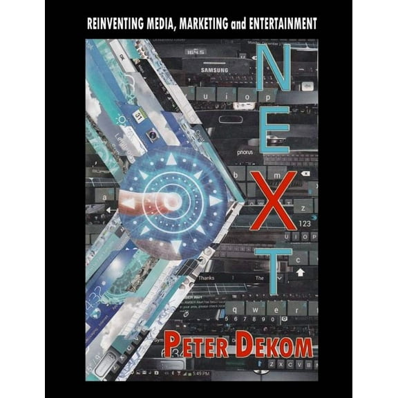 Next: Reinventing Media, Marketing and Entertainment Paperback