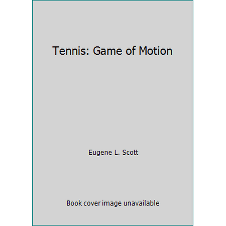 Tennis: Game of Motion [Hardcover - Used]