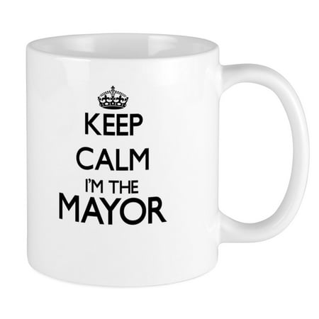 

CafePress - Keep Calm I m The Mayor Mugs - Ceramic Coffee Tea Novelty Mug Cup 11 oz
