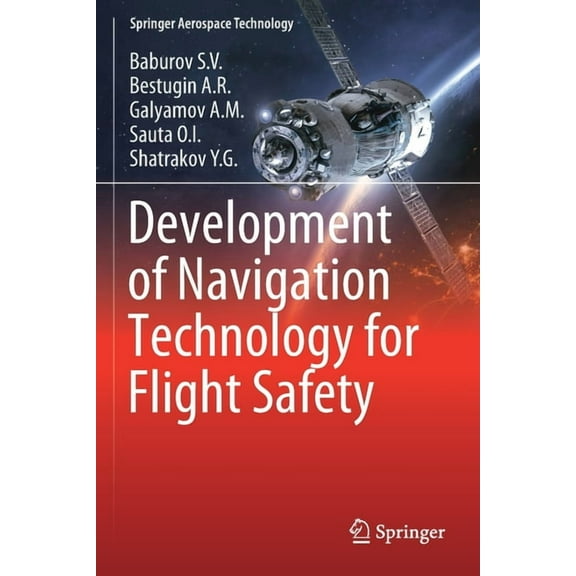 Springer Aerospace Technology Development of Navigation Technology for Flight Safety, (Paperback)