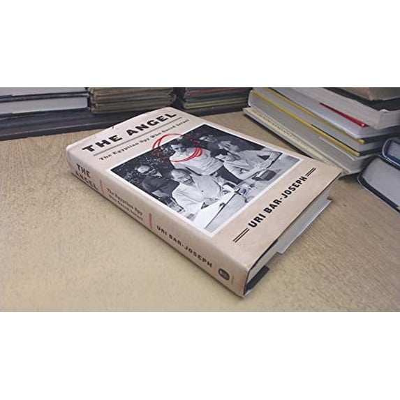 Pre-Owned The Angel: The Egyptian Spy Who Saved Israel (Hardcover) 0062420100 9780062420107