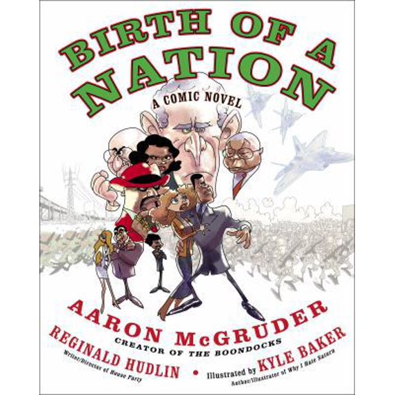 Pre-Owned Birth of a Nation: A Comic Novel (Paperback) 1400083168 9781400083169