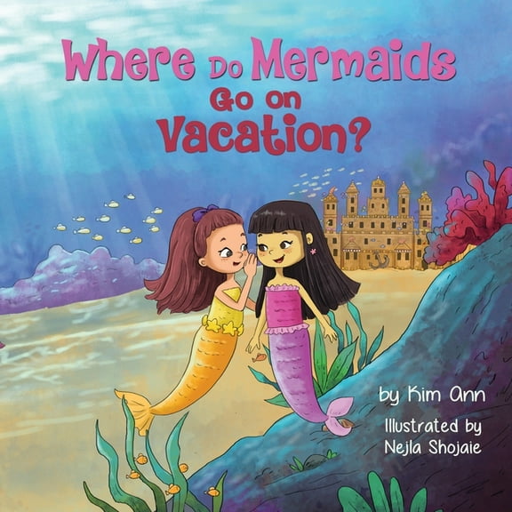 Go on Vacation Where Do Mermaids Go on Vacation?, Book 5, (Paperback)