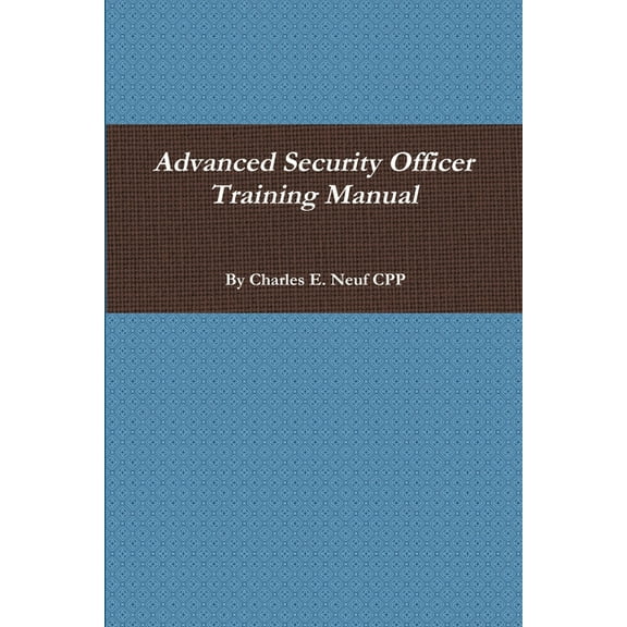 Advanced Security Officer Training Manual, (Paperback)