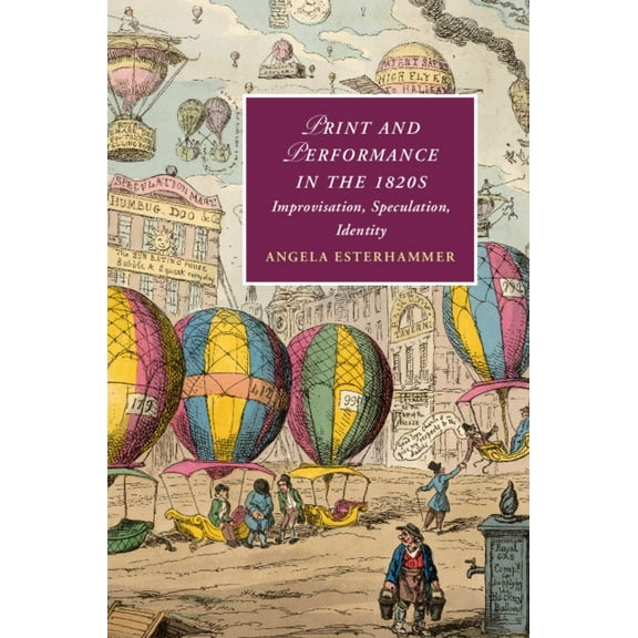 Cambridge Studies in Romanticism Print and Performance in the 1820s, Book 127, (Hardcover)