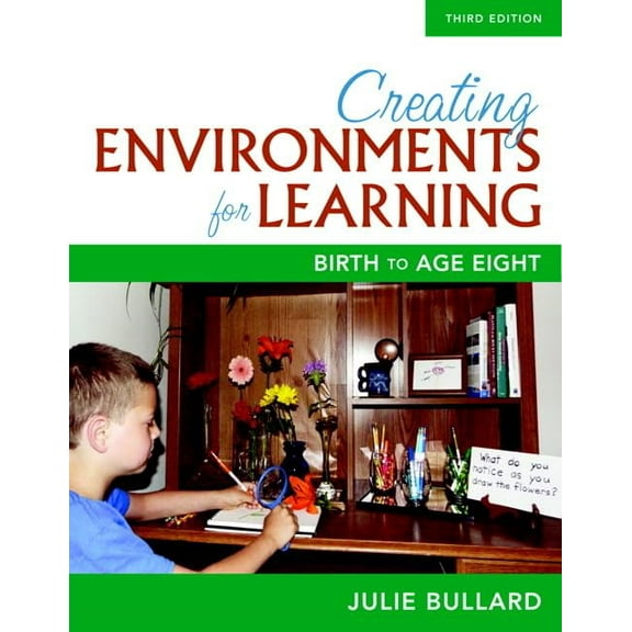 Pre-Owned Creating Environments for Learning: Birth to Age Eight (Paperback) 0134014553 9780134014555