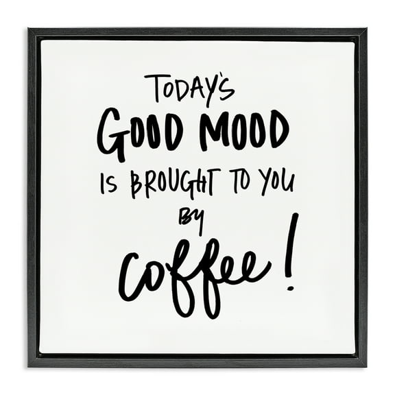 Stupell Industries Good Mood by Coffee Food & Beverage Painting Black Floater Framed Canvas Art Print Wall Art, 18 x 18