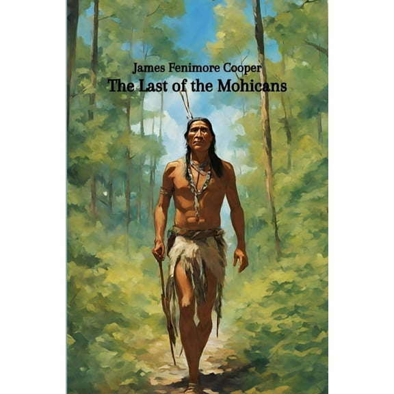 The Last of the Mohicans (Annotated), (Paperback)