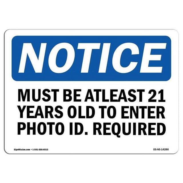SignMission OS-NS-D-35-L-14280 Notice Must Be At Least 21 Years Old to Enter Photo OSHA Decal Sign